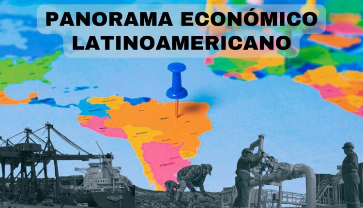 Panorama Económico Latinoamericano – Del 26 de febrero al 4 de marzo de 2025